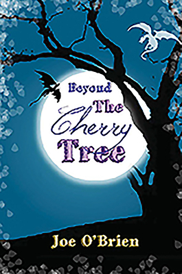 Beyond the Cherry Tree by Joe O'Brien