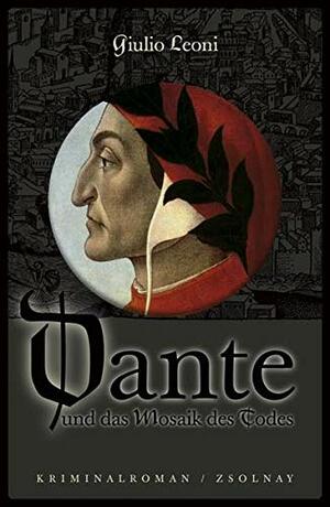 Dante und das Mosaik des Todes by Giulio Leoni