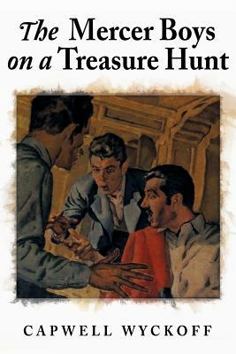 The Mercer Boys on a Treasure Hunt by Capwell Wyckoff