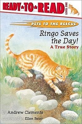 Ringo Saves The Day!: A True Story by Andrew Clements, Ellen Beier