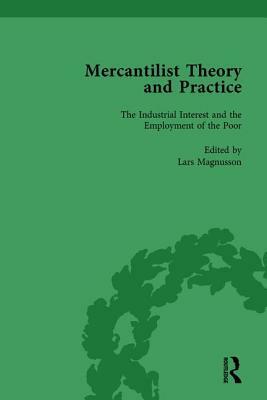 Mercantilist Theory and Practice Vol 4: The History of British Mercantilism by Lars Magnusson