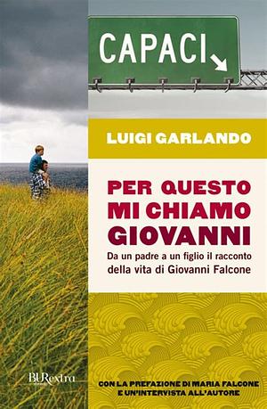 Per questo mi chiamo Giovanni by Luigi Garlando