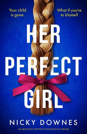 Her Perfect Girl by Nicky Downes