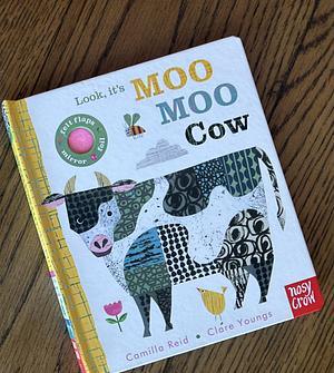 Look It's Moo Moo Cow by Camilla Reid