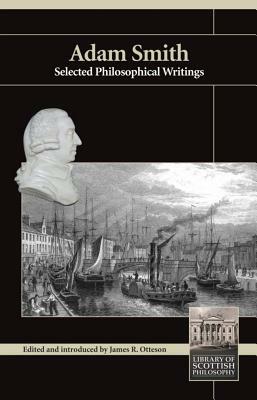 Adam Smith: Selected Philosophical Writings by 