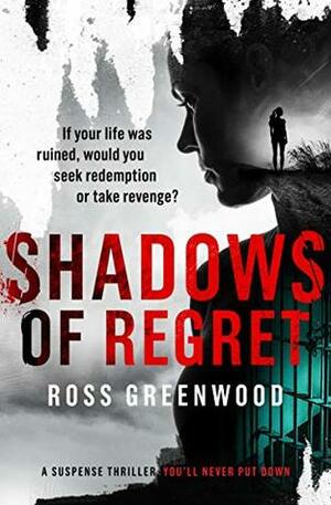 Shadows of Regret by Ross Greenwood