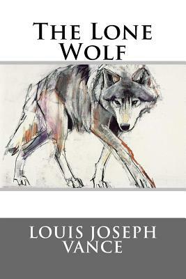 The Lone Wolf by Louis Joseph Vance