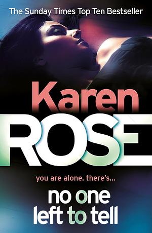 No One Left To Tell by Karen Rose