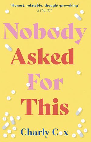 Nobody Asked for This by Charly Cox