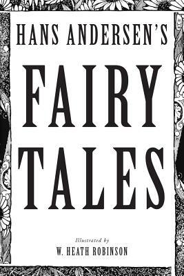 Hans Andersen's Fairy Tales: Illustrated by Hans Christian Andersen