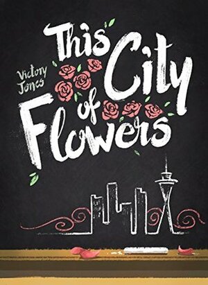 This City of Flowers by Victory Jones