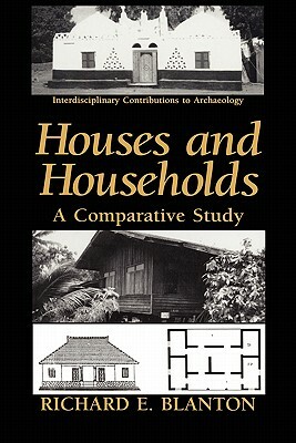 Houses and Households: A Comparative Study by Richard E. Blanton