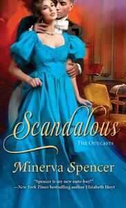 Scandalous by Minerva Spencer