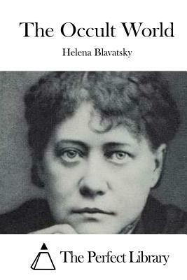 The Occult World by Helena Blavatsky
