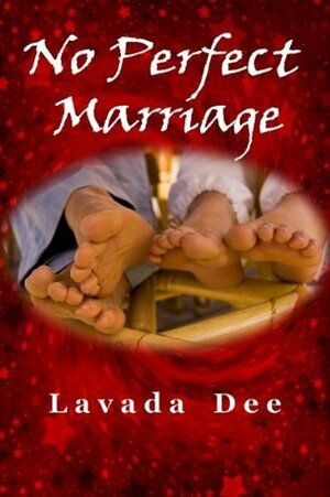 No Perfect Marriage by Lavada Dee