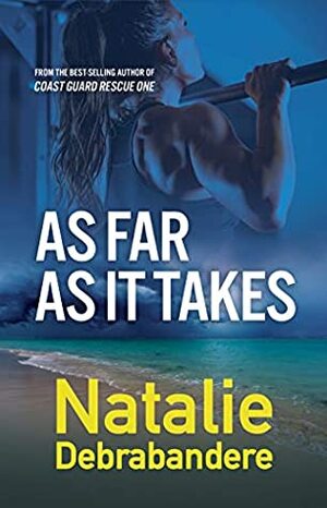 As Far As It Takes by Natalie Debrabandere