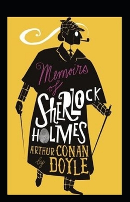 Memoirs of Sherlock Holmes Illustrated by Arthur Conan Doyle