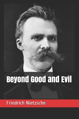 Beyond Good and Evil by Friedrich Nietzsche