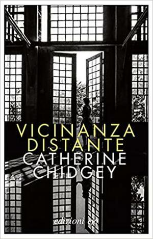 Vicinanza distante by Catherine Chidgey