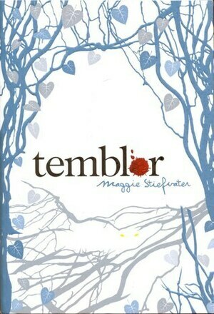 Temblor by Maggie Stiefvater