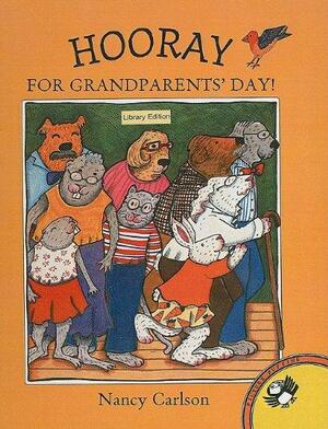 Hooray For Grandparents' Day! by Nancy Carlson