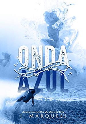 Onda Azul by J. Marquesi