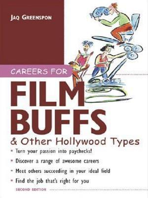 Careers for Film Buffs &amp; Other Hollywood Types by Jaq Greenspon