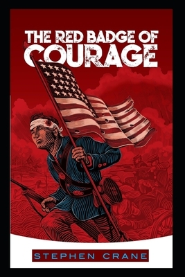 The Red Badge of Courage Illustrated by Stephen Crane