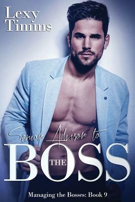 Senior Advisor to the Boss: Billionaire Romance by Lexy Timms