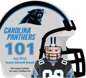 Carolina Panthers 101 by Brad M. Epstein