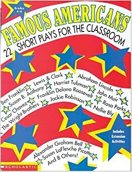 Famous Americans: 22 Short Plays for the Classroom by Liza Charlesworth