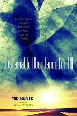 Sustainable Abundance for All by Ted Nunez