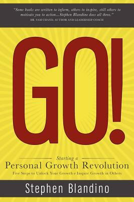 Go!: Starting a Personal Growth Revolution by Stephen Blandino