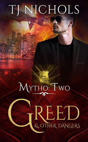 Greed and Other Dangers by TJ Nichols