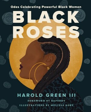Black Roses by Harold Green III