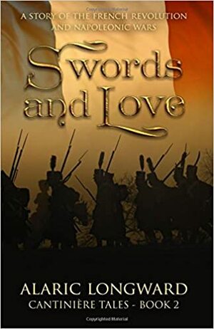 Swords and Love by Alaric Longward