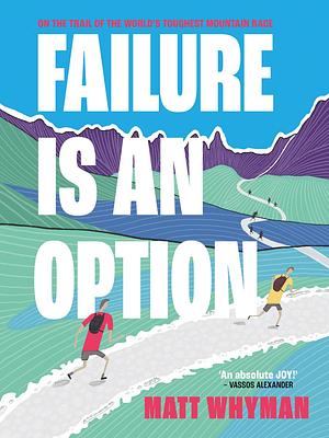 Failure is an Option by Matt Whyman