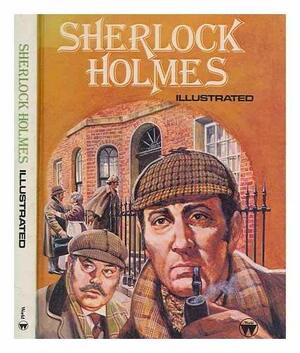 Sherlock Holmes Illustrated by Paul Crompton and Glenn Rix, Arthur Conan Doyle