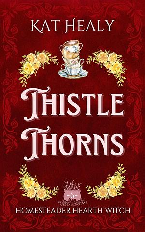 Thistle Thorns by Kat Lapatovich Healy