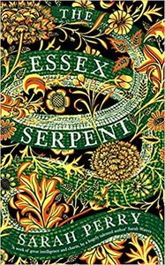 The Essex Serpent by Sarah Perry