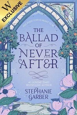 The Ballad of Never After by Stephanie Garber