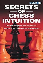 Secrets of Chess Intuition by Adrian Mikhalchischin, Alexander Beliavsky