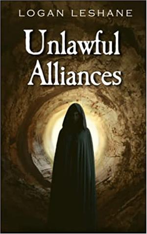 Unlawful Alliances by Logan Leshane