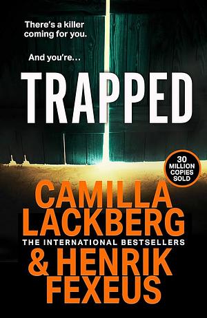 Trapped by Henrik Fexeus, Camilla Läckberg