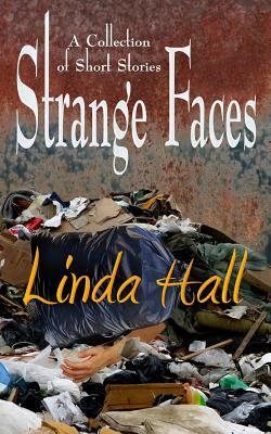 Strange Faces by Linda Hall
