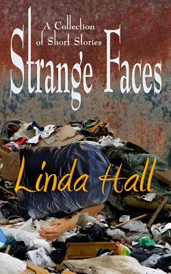 Strange Faces by Linda Hall