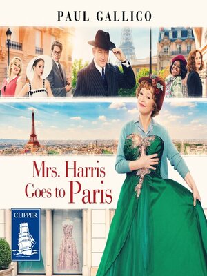 Mrs Harris Goes to Paris & Mrs Harris Goes to New York by Paul Gallico