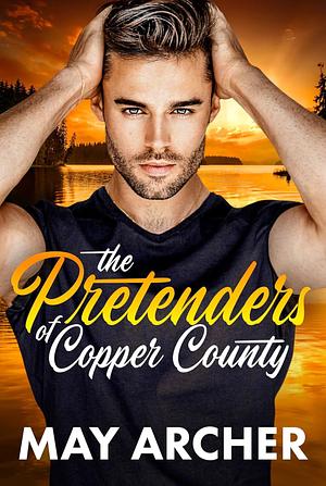 The Pretenders of Copper County by May Archer