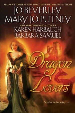 Dragon Lovers (Includes: Guardians #2.5) by Barbara Samuel, Karen Harbaugh, Jo Beverley, Mary Jo Putney