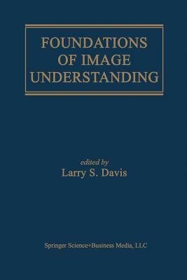 Foundations of Image Understanding by 